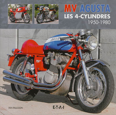 MV Agusta : les 4-cylindres, 1950-1980
