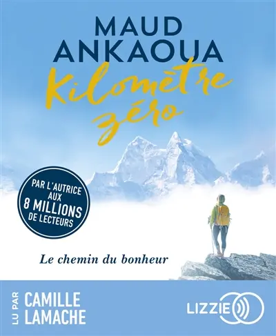 Kilomètre zéro : le chemin du bonheur