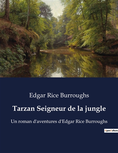 Tarzan Seigneur de la jungle : Un roman d'aventures d'Edgar Rice Burroughs