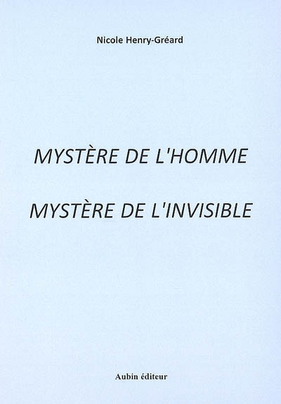 Mystère de l'homme, mystère de l'invisible