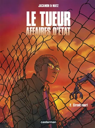 Le Tueur : affaires d'Etat. Vol. 2. Circuit court
