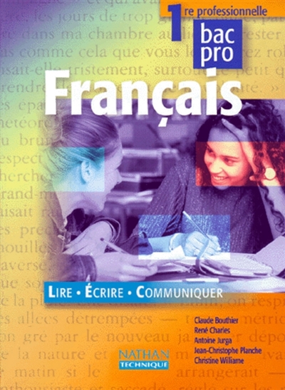 Français, 1re professionnelle Bac Pro : lire, écrire, communiquer : livre de l'élève