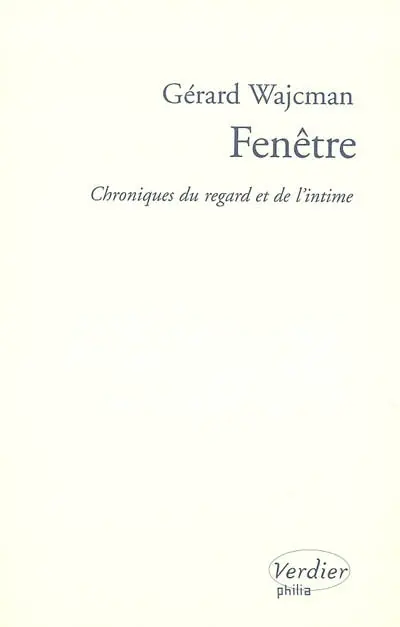 Fenêtre : chroniques du regard et de l'intime
