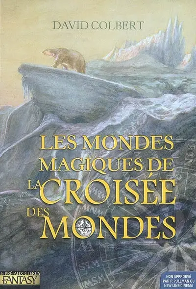 Les mondes magiques de La croisée des mondes