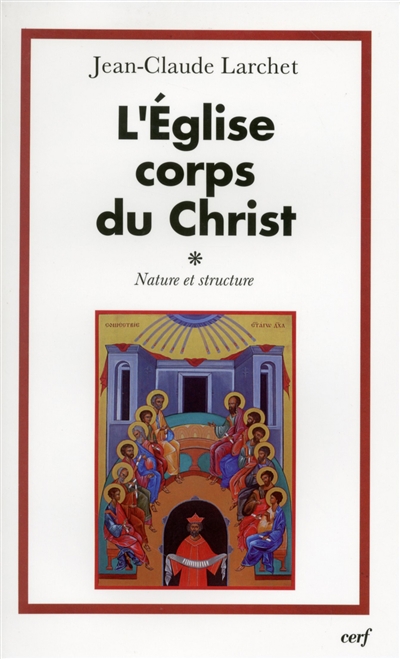 L'Eglise, corps du Christ. Vol. 1. Nature et structure
