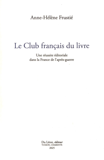 Le Club français du livre : une réussite éditoriale dans la France de l'après-guerre