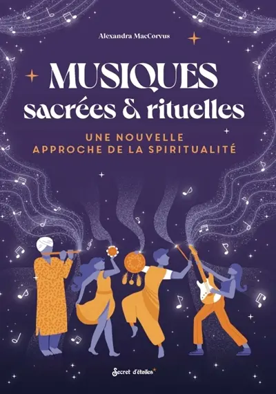 Musiques sacrées & rituelles : une nouvelle approche de la spiritualité