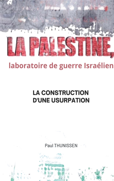 La Palestine, laboratoire...