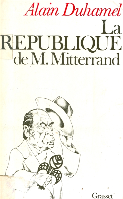 La République de Monsieur Mitterrand