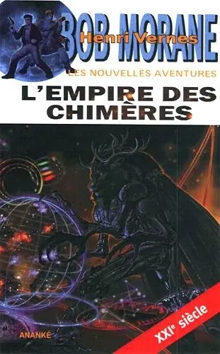 Bob Morane : les nouvelles aventures. L'empire des chimères