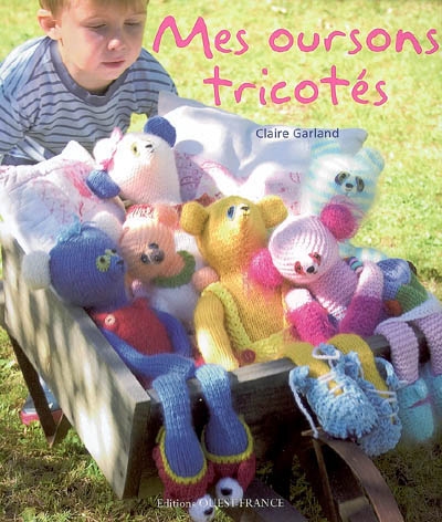 Mes oursons tricotés : huit oursons à tricoter et à crocheter