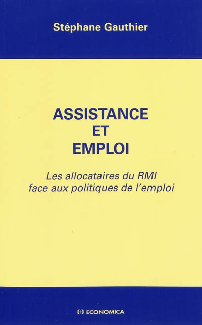 Assistance et emploi : les allocataires du RMI face aux politiques de l'emploi