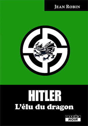 Hitler : l'élu du dragon