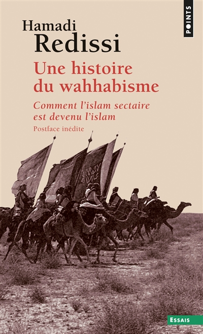 Une histoire du wahhabisme : comment l'islam sectaire est devenu l'islam