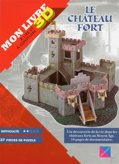 Le château fort : mon livre 3D à lire et à construire