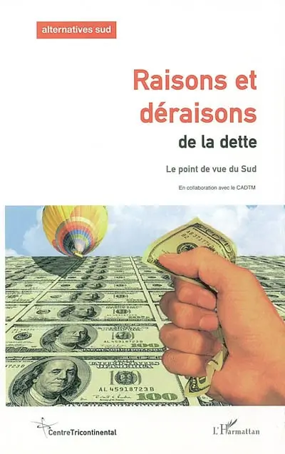 Cahiers Alternatives Sud (Les), n° 2-3. Raisons et déraisons de la dette
