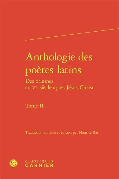 Anthologie des poètes latins : des origines au VIe siècle après Jésus-Christ. Vol. 2. Cornélius Sévérus, Manilius, Phèdre...