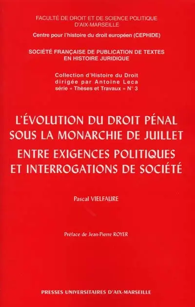 L'évolution du droit pénal sous la monarchie de Juillet entre exigences politiques et interrogations de société