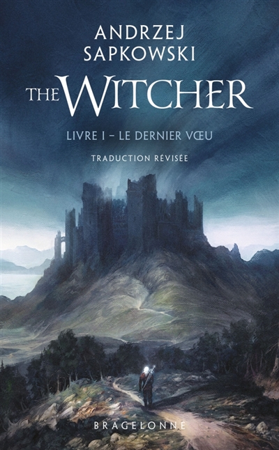 Le sorceleur, tome 1 : Le dernier voeu. The witcher. Vol. 1. Le dernier voeu
