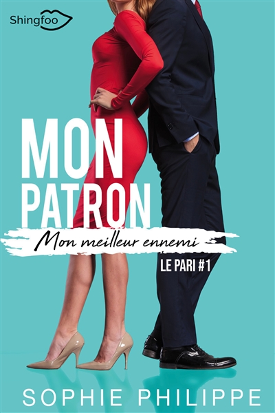 Mon Patron, Mon meilleur ennemi Tome 1 : Le Pari