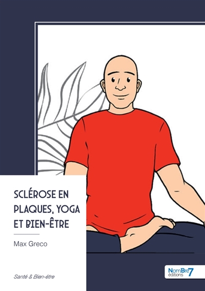 Sclérose en plaques, yoga...