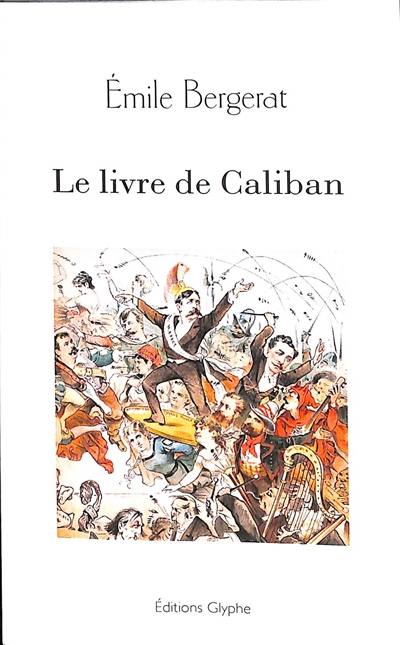 Le livre de Caliban : douze extraits