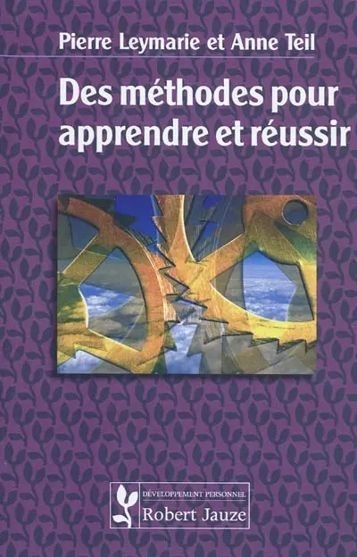 Des méthodes pour apprendre et réussir