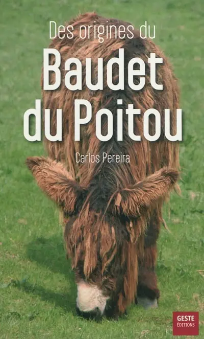 Des origines du baudet du Poitou : le commerce d'ânes et de mulets entre le Poitou et la péninsule Ibérique, et plus particulièrement le Portugal, du Moyen Age à la fin du XIXe siècle