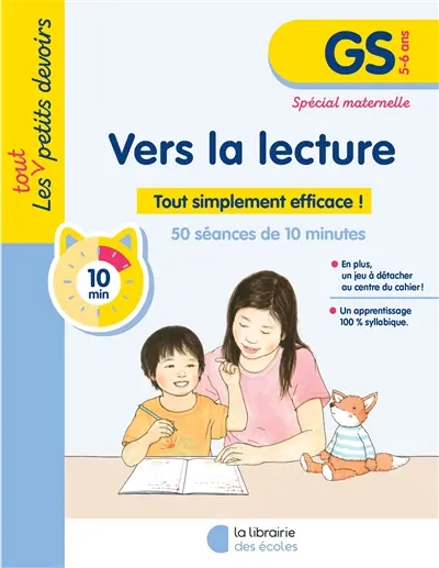 Vers la lecture, GS, 5-6 ans : tout simplement efficace ! : 48 séances de 10 minutes