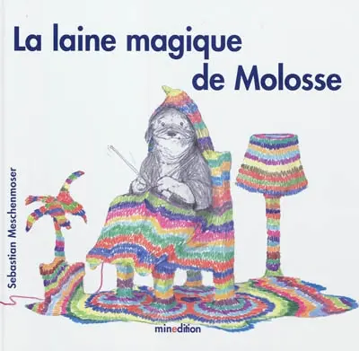 La laine magique de Molosse