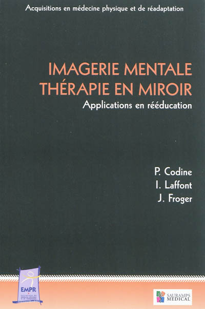 Imagerie mentale, thérapie en miroir : applications en rééducation