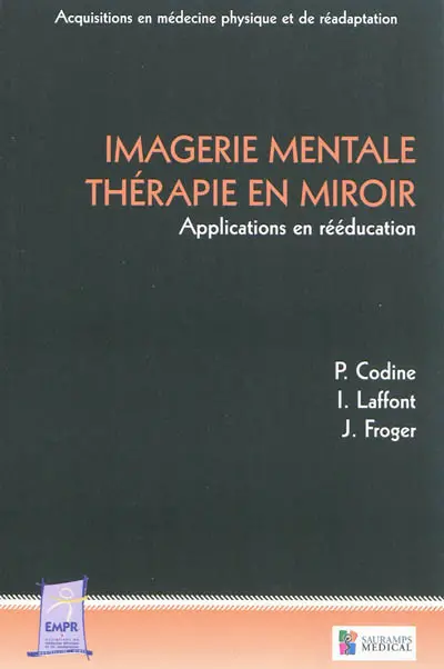 Imagerie mentale, thérapie en miroir : applications en rééducation