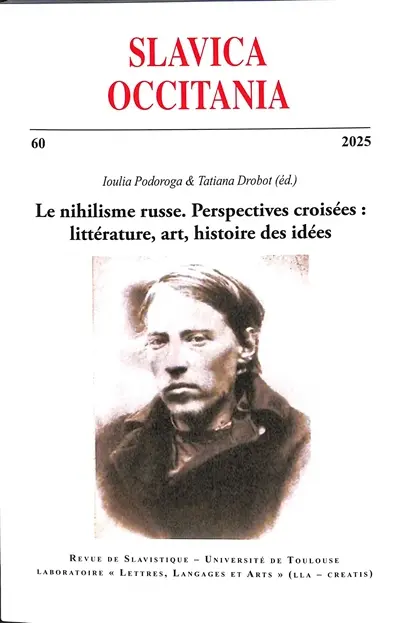 Slavica occitania, n° 60. Le nihilisme russe : perspectives croisées : littérature, art, histoire des idées