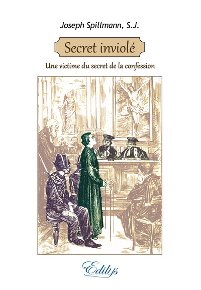 Secret inviolé : une victime du secret de la confession