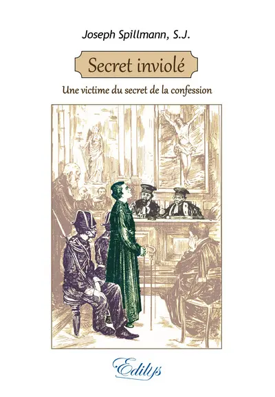Secret inviolé : une victime du secret de la confession