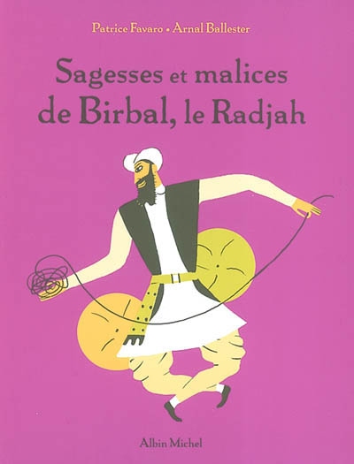 Sagesses et malices de Birbal le Radjah