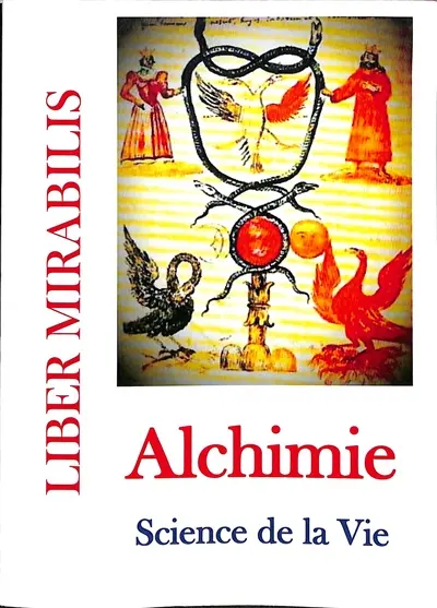Liber mirabilis, n° 149. Alchimie : science de la vie