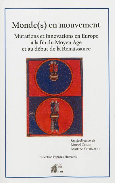Monde(s) en mouvement : mutations et innovations en Europe à la fin du Moyen Age et au début de la Renaissance