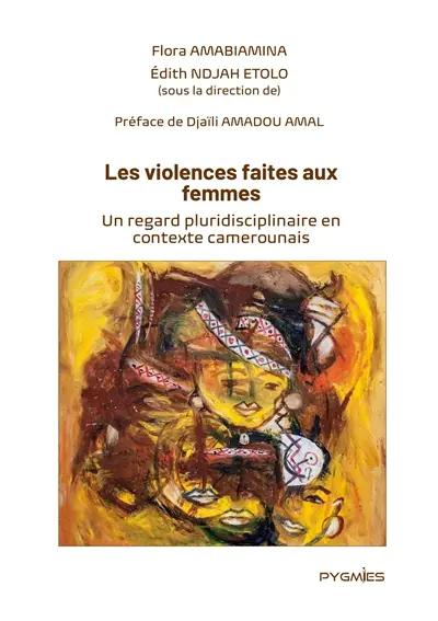 Les violences faites aux femmes : Un regard pluridisciplinaire en contexte camerounais