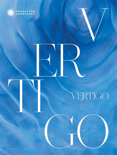 Vertigo : exhibition, Hyères, Villa Carmignac, from 26 April to November 2025