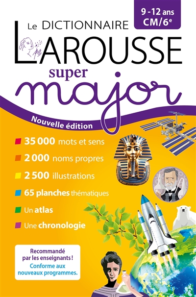 Le dictionnaire Larousse super major, 9-12 ans, CM-6e