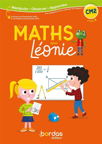 Les maths avec Léonie CM2, cycle 3 : conforme aux programmes 2020 et aux repères de progression 2019