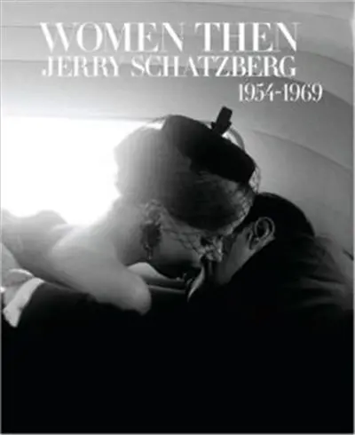 Jerry Schatzberg Women then 1954-1969