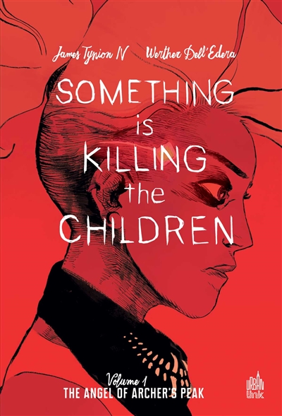 Something is killing the children. Vol. 1. The angel of Archer's Peak