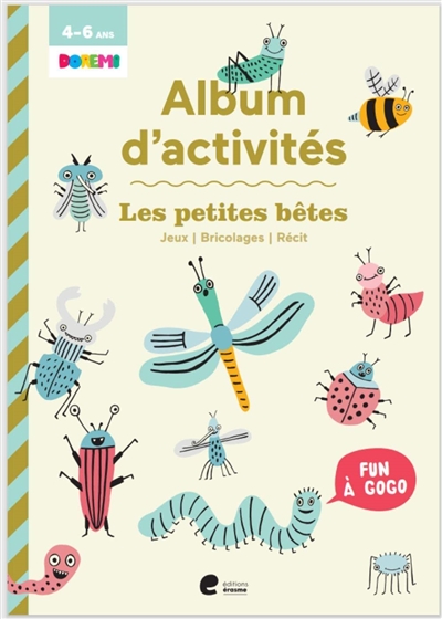 Les petites bêtes : album d'activités, 4-6 ans