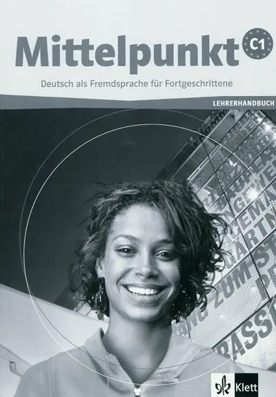 Mittelpunkt C1 : Lehrerhandbuch