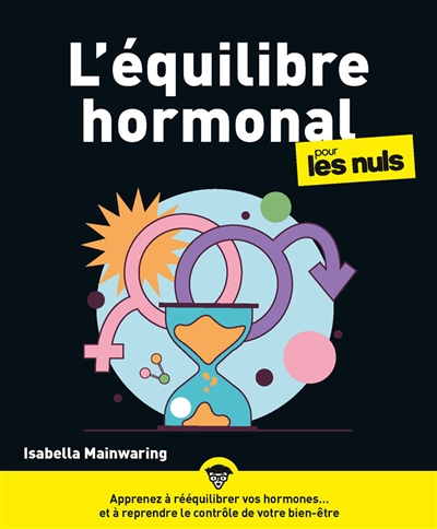 L'équilibre hormonal pour...