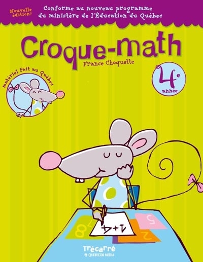 Croque-math. Vol. 4. 4e année : pour les enfants de 9 et 10 ans : cahier d'activités mathématiques