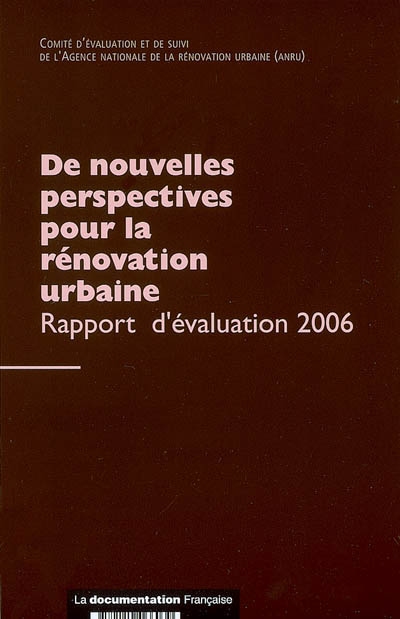 De nouvelles perspectives pour la rénovation urbaine : rapport d'évaluation 2006