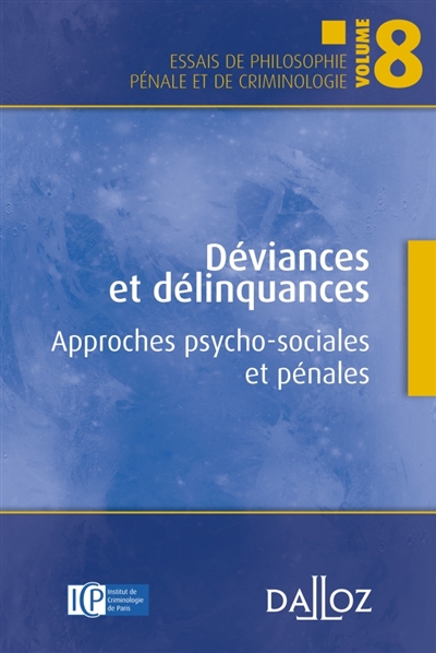 Déviances et déliquances : approches psycho-sociales et pénales